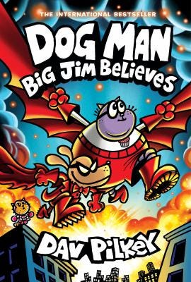 Dog Man: Big Jim Believes by Dav Pilkey (Dog Man #14) Dog Man: Big Jim Believes by Dav Pilkey (Dog Man #14)