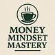Money Mindset Mastery