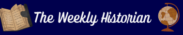 The Weekly Historian