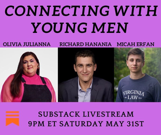 Image: graphic advertising a Substack Livestream titled: "Connecting With Young Men" featuring Olivia Julianna, Micah Erfan, and neo-nazi Richard Hanania Image: graphic advertising a Substack Livestream titled: "Connecting With Young Men" featuring Olivia Julianna, Micah Erfan, and neo-nazi Richard Hanania