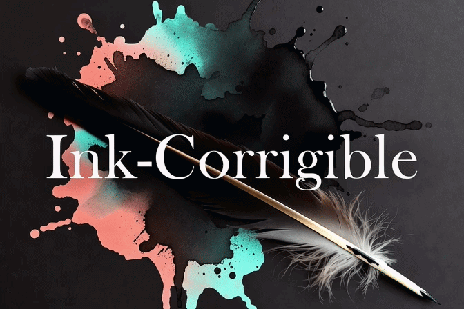 Ink-Corrigible header: the title in white serif letters over black ink splashes in coral and teal, with a black feather quill.