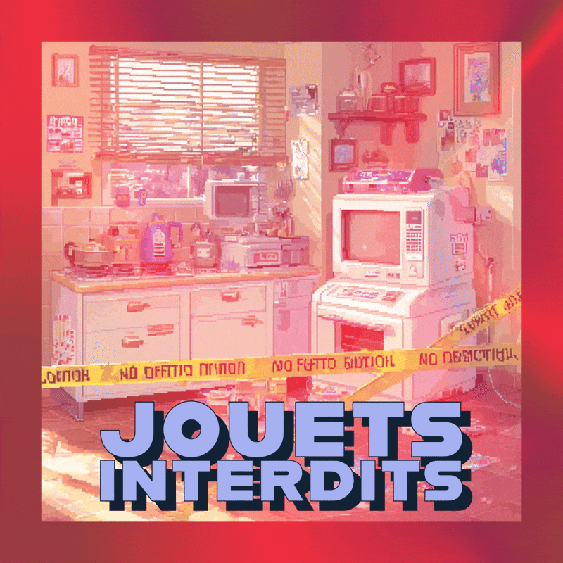 🚫 Jouets Interdits