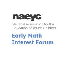 NAEYC Early Math Interest Forum