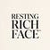Resting Rich Face™