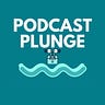 Podcast Plunge | Podcast Recommendations & Media News