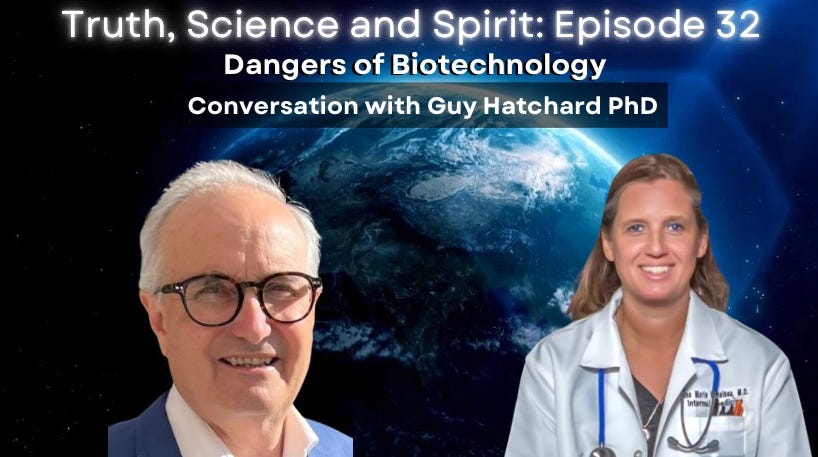 Dangers of Biotechnology– Truth, Science and Spirit Ep 32 ...