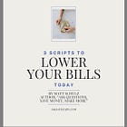 These 3 simple scripts can help you lower your bills today