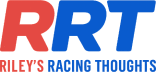 Riley's Racing Thoughts