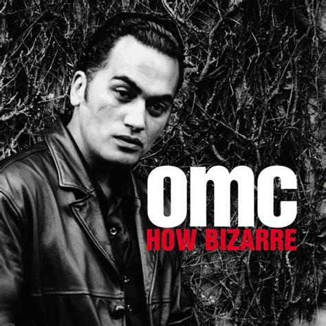 OMC - How Bizarre Lyrics | Genius Lyrics OMC - How Bizarre Lyrics | Genius Lyrics