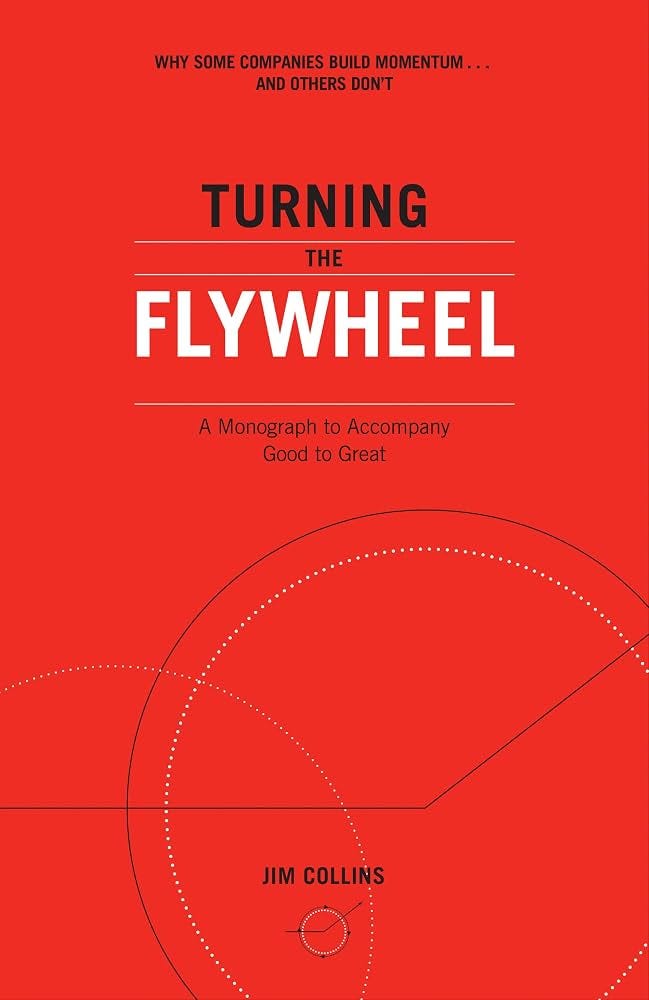 Turning the Flywheel: A Monograph to Accompany Good to Great: 6 : Collins, Jim: Amazon.in: Books Turning the Flywheel: A Monograph to Accompany Good to Great: 6 : Collins, Jim: Amazon.in: Books