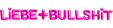 Liebe & Bullshit