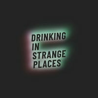 Drinking in Strange Places