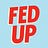 Fed Up