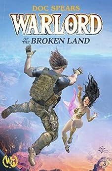 Warlord of the Broken Land by [Doc Spears]