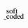 Soft Coded