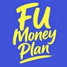 FU Money Plan 