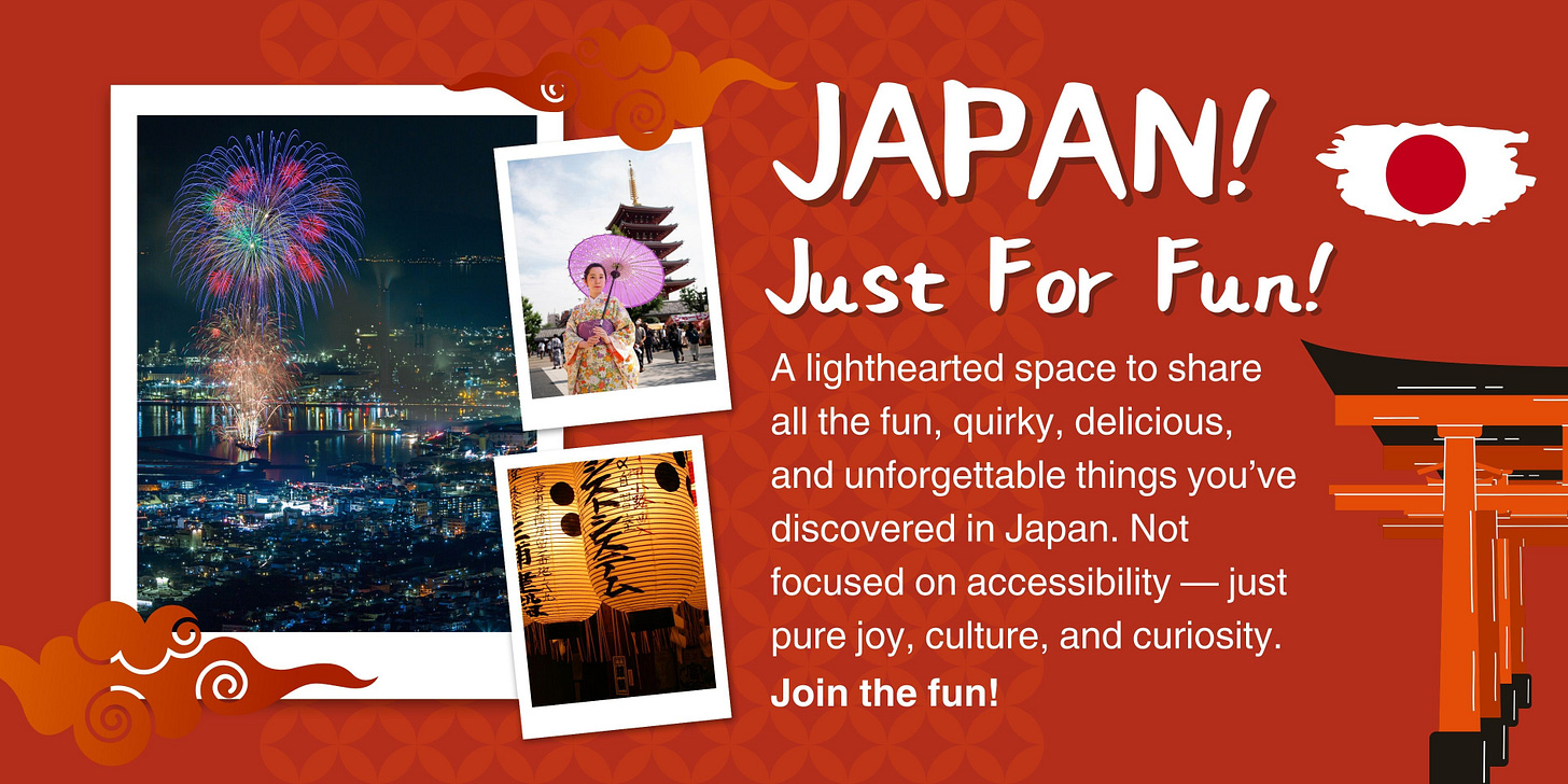 Promotional banner titled “JAPAN! Just For Fun!” on a red background with Japanese-style design elements. Three polaroid-style photos show a vibrant fireworks display over a city, a person in a pink kimono with a purple parasol standing near a pagoda, and traditional lanterns at a festival. Text reads: “A lighthearted space to share all the fun, quirky, delicious, and unforgettable things you’ve discovered in Japan. Not focused on accessibility — just pure joy, culture, and curiosity. Join the fun!” A red torii gate and Japanese flag are also featured in the design.