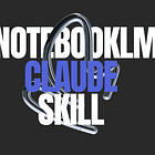 How I Connected NotebookLM to Claude Code and Found a Better Way to Build Skills