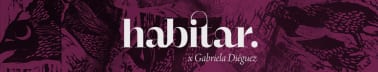 Habitar | Gabriela Diéguez