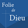 Folie de Dieu