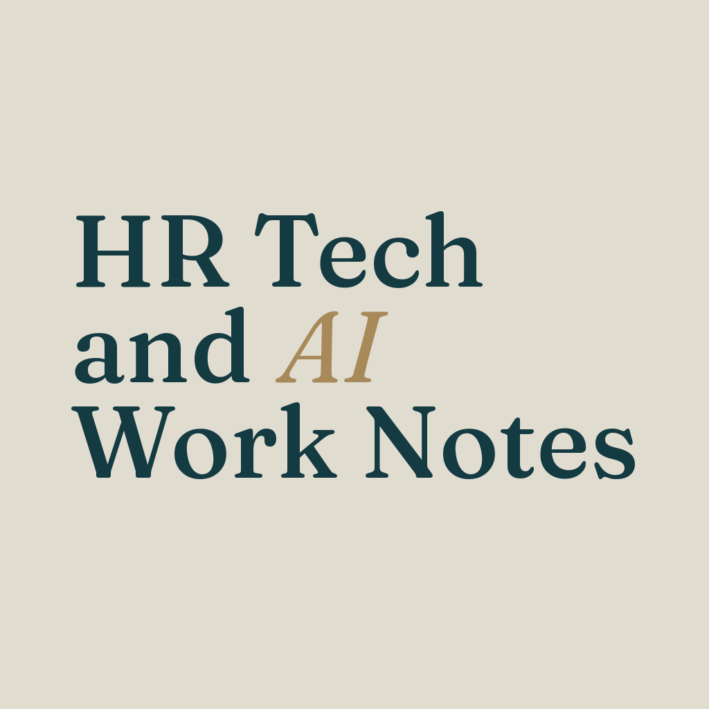 HR Tech and AI Work Notes
