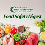 South Central Public Health District Food Safety Digest