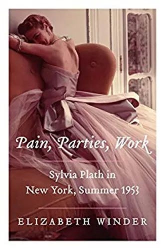 Pain, Parties, Work : Sylvia Plath in New York, Summer 1953 Eliza - Picture 1 of 2