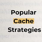 Everything You Need to Know About Cache Strategies ⭐