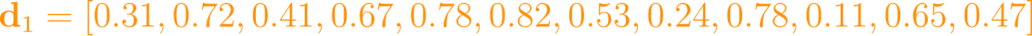 \mathbf{d}_1 = [0.31, 0.72, 0.41, 0.67, 0.78, 0.82, 0.53, 0.24, 0.78, 0.11, 0.65, 0.47]