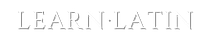 Learn Latin