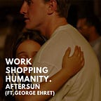 Workshopping Humanity.