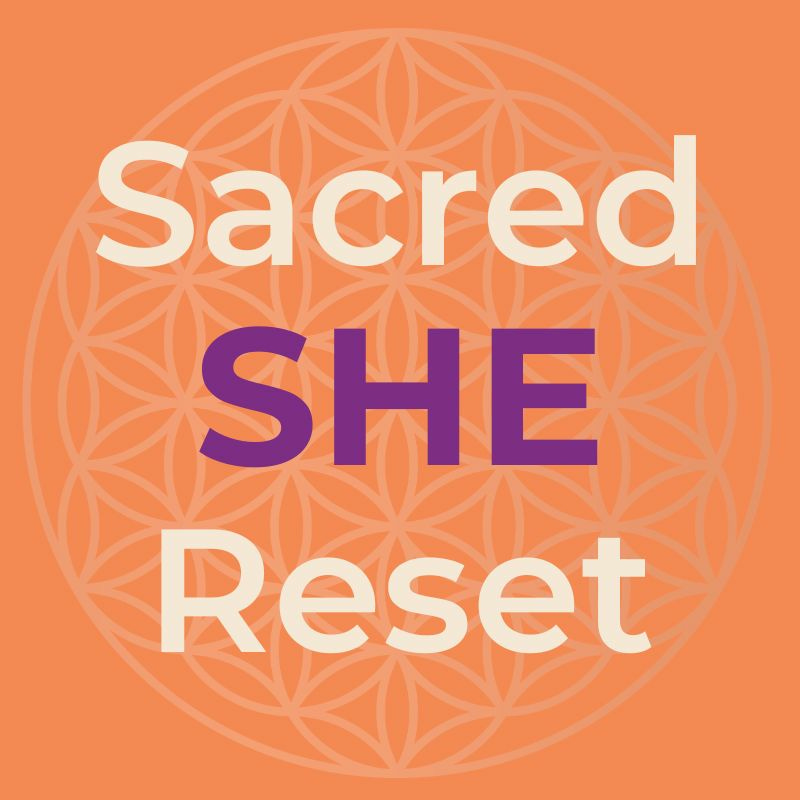 SacredSHE Reset
