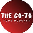 The Go-To Food Podcast's avatar