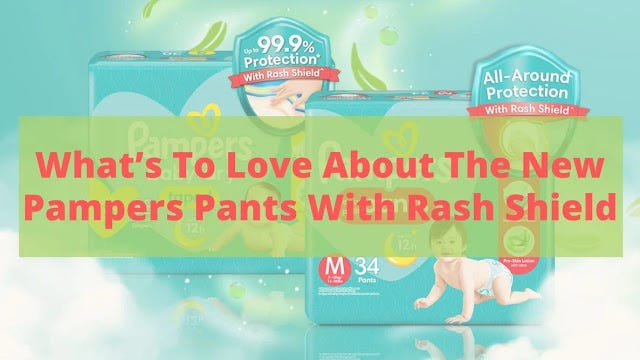 Pampers Pants with Rash Shield What's to love about the new Pampers Pants with Rash Shield