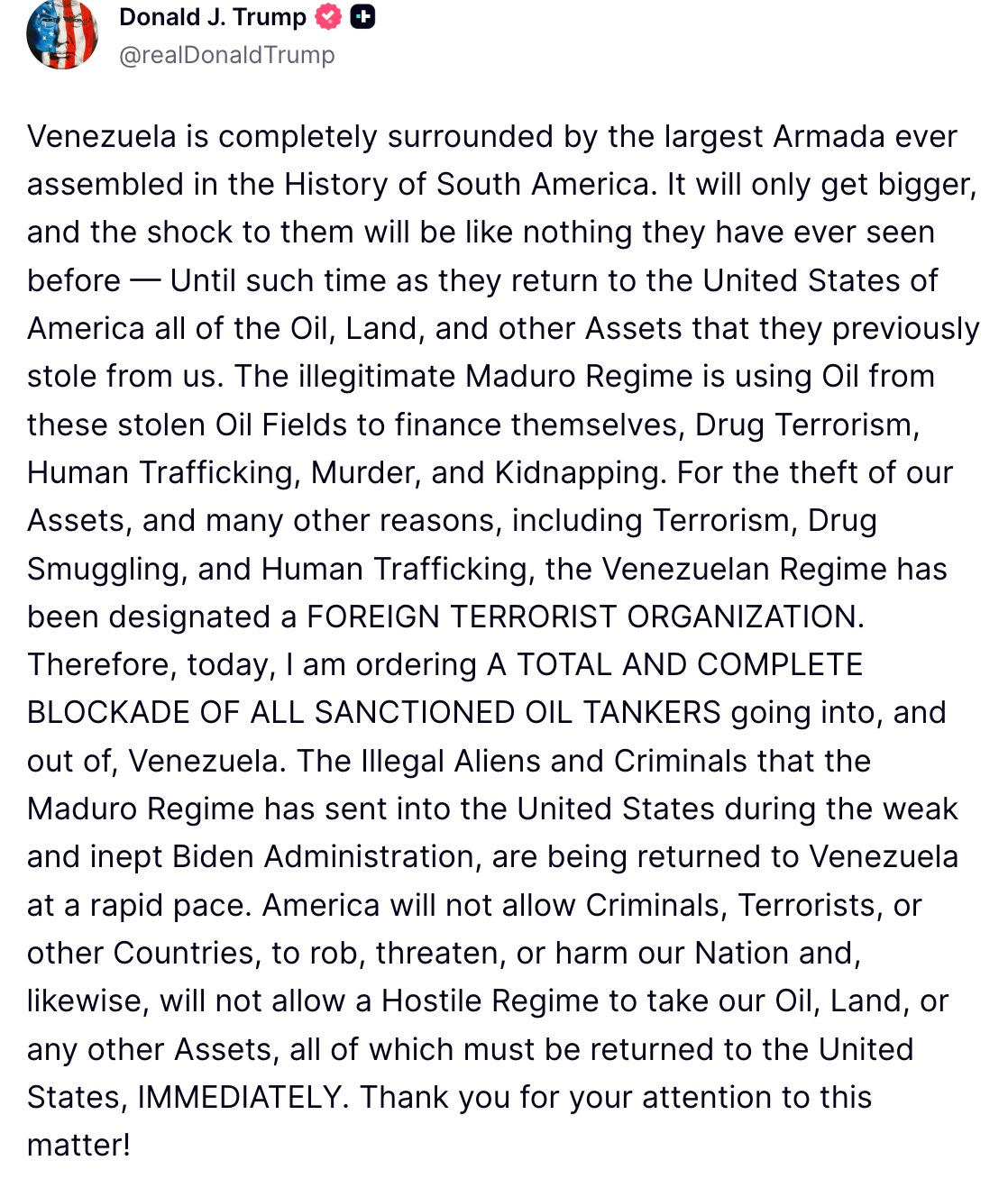 May be a Twitter screenshot of newspaper, magazine and text that says 'completely the History them largest Armada South America. will only time America the bigger, nothing they have ever return from the United other Assets that previously using from The illegitimate Maduro Regime stolen Oil Fields finance themselves, Drug Trafficking, Murder, Kidnapping. For other including Human Trafficking, Regime has FOREIGN TERRORIST ORGANIZATION. theft Smuggling, designated ordering Illegal Aliens going into, Venezuela. Maduro Regime has sent into the United States during the weak inept Biden Administration, rapid pace. America being returned Venezuela Criminals, Terrorists, allow harm other Assets, Hostile Regime which must our States, IMMEDIATELY. Thank you Land, returned United attention'