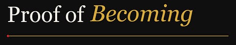 Proof of Becoming