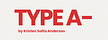 Type A- by Kristen Soltis Anderson