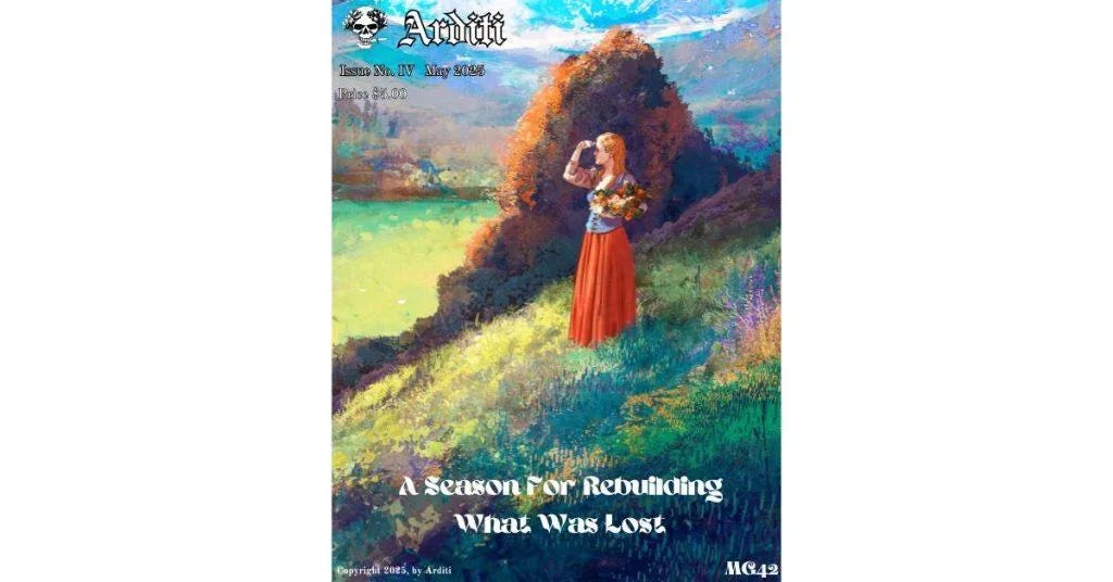 Arditi Issue No. IV: A Season For Rebuilding What Was Lost