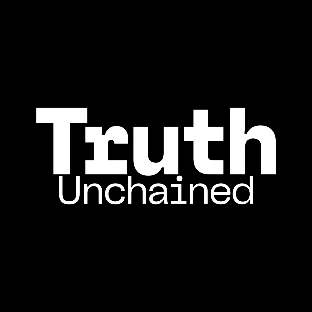 Truth Unchained