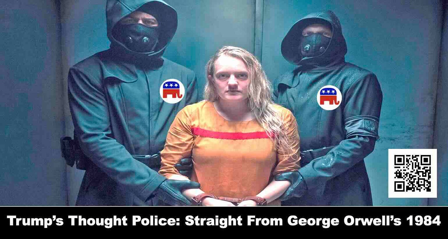Trump's Thought Police is straight from George Orwell's novel 1984
