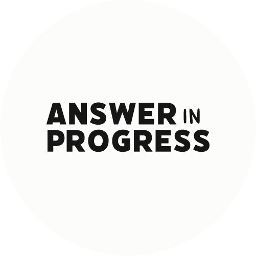 Answer In Progress