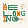 The Belonging Project Podcast