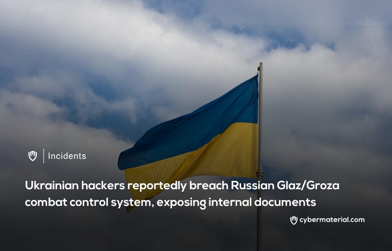 Ukrainian Hackers Compromise Russian Glaz/Groza Combat System