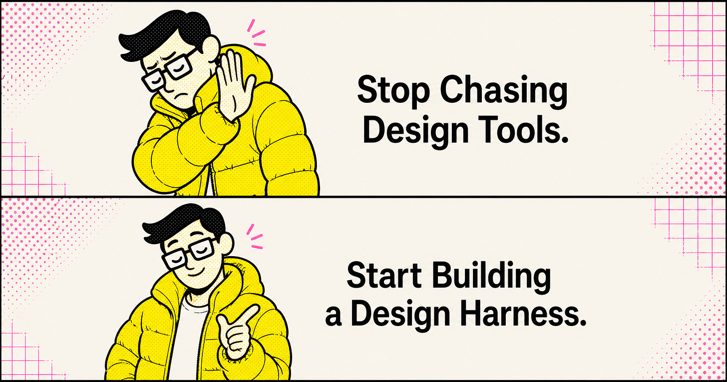 Two-panel banner. Top: a cartoon man in a yellow puffer jacket and glasses turns away with a dismissive raised hand, next to text "Stop Chasing Design Tools." Bottom: the same man smiles and points forward in approval, next to text "Start Building a Design Harness."