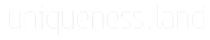 Uniqueness.land