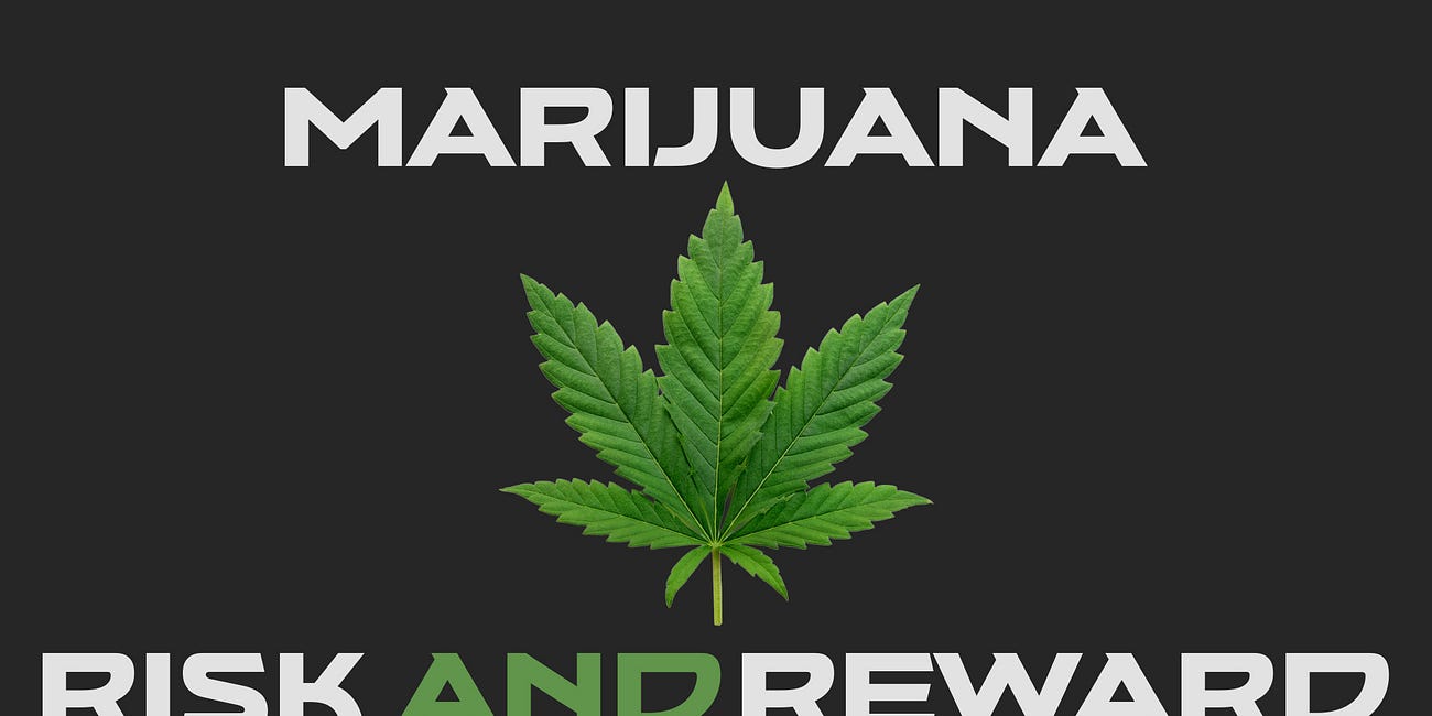Marijuana: The Reality of the Risks and Rewards