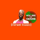[Israel Isaac] Is The Genre