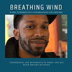 Breathing Wind Podcast