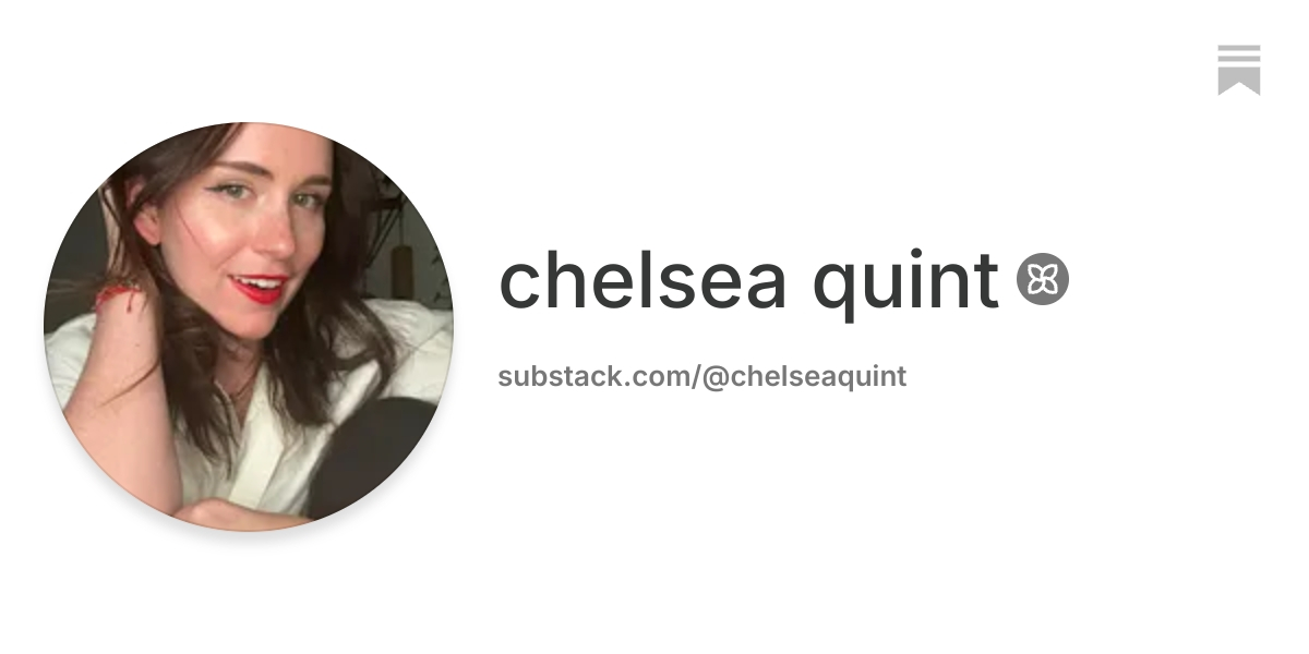 chelsea quint | Substack