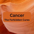Cancer: The Forbidden Cures